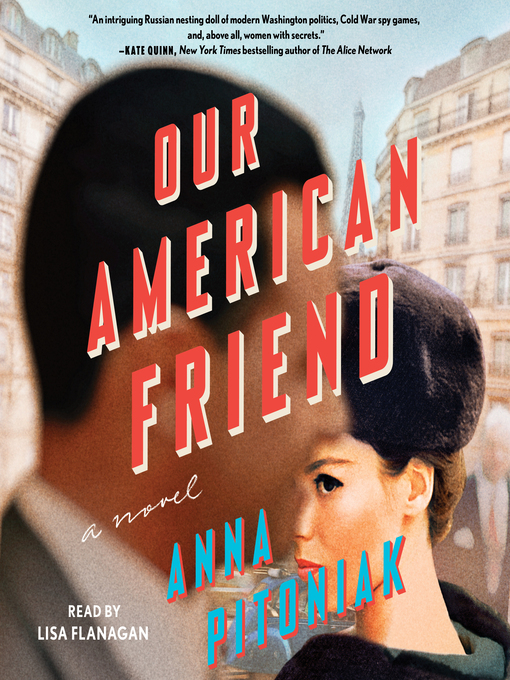 Title details for Our American Friend by Anna Pitoniak - Wait list